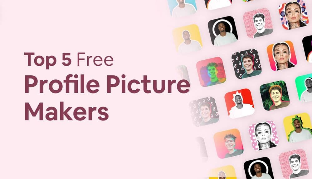 Top 5 Free Profile Picture Makers